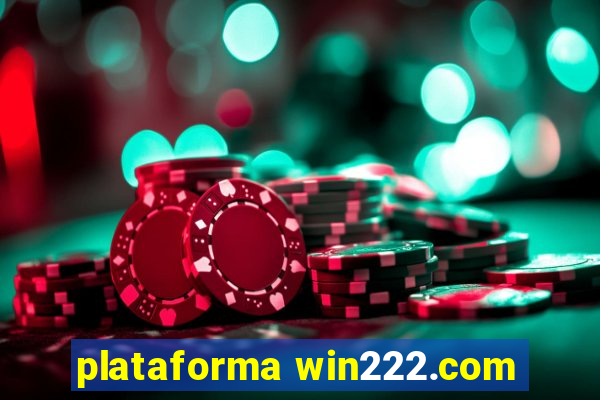 plataforma win222.com